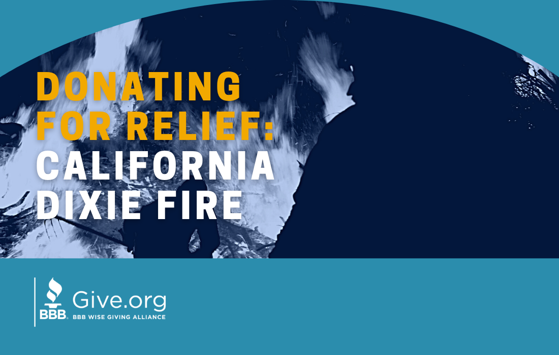 Wise Giving Wednesday: Donating for Relief for California Dixie Fire